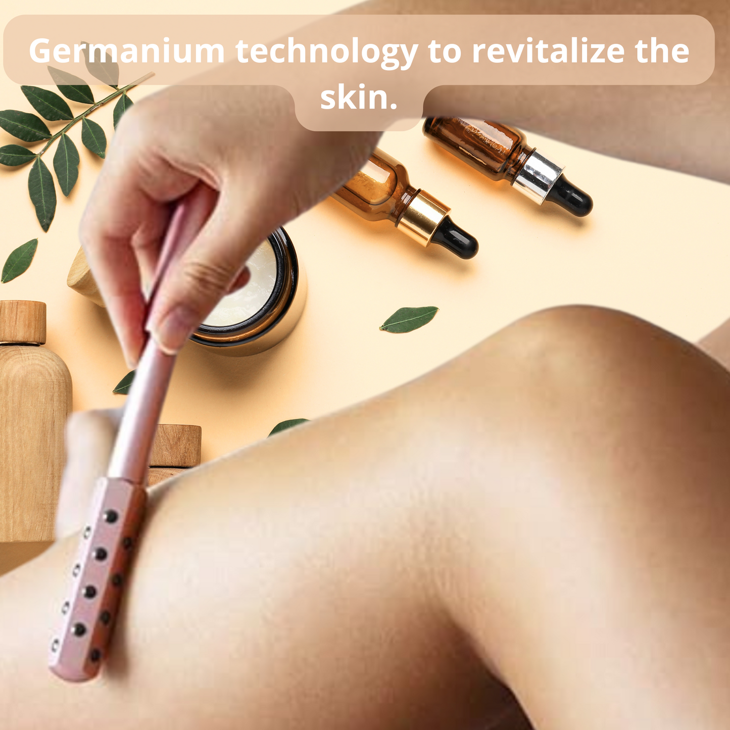 Germanium face roller gliding over a leg, held in hand, with minimal background featuring skincare oil bottles and a cream jar on a table
